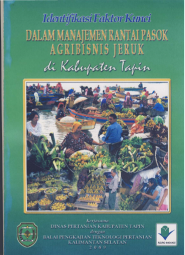 Identifikasi Faktor Kunci Dalam Menejemen Rantai Pasok Agribisnis Jeruk Di Kabupaten Tapin