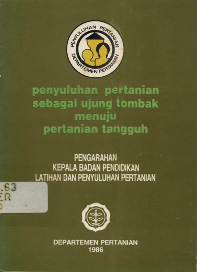 Penyuluhan Pertanian Sebagai Ujung Tombak Menuju Pertanian Tangguh 1986